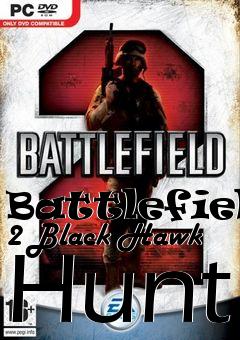 Box art for Battlefield 2 Black Hawk Hunt