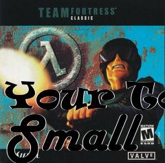 Box art for Your Too Small