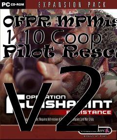 Box art for OFPR MPMission 1 10 Coop Pilot Rescue v2