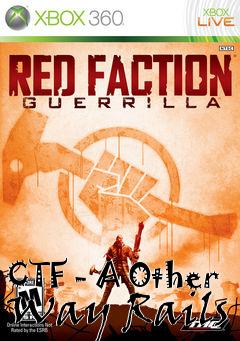 Box art for CTF - A Other Way Rails