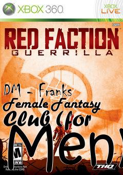 Box art for DM - Franks Female Fantasy Club (for Men)