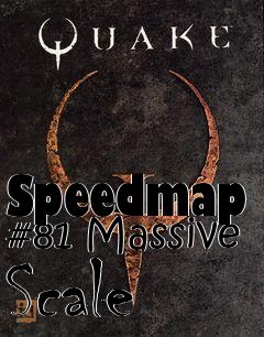 Box art for Speedmap #81 Massive Scale