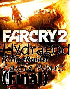 Box art for Hydragod ft. TimeRaider Castle Warz (Final)