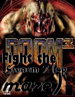 Box art for Fight the Swarm 7 (sp maze)