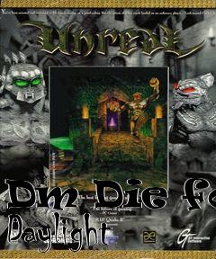 Box art for Dm Die for Daylight