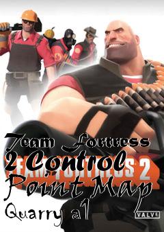 Box art for Team Fortress 2 Control Point Map Quarry a1