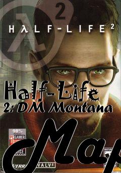 Box art for Half-Life 2: DM Montana Map