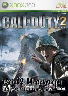 Box art for Cod2 Weapon import tutorial