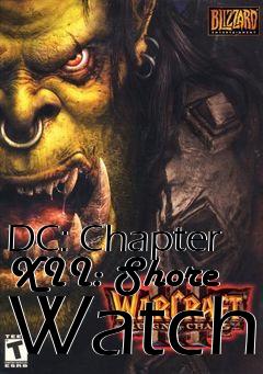 Box art for DC: Chapter XII: Shore Watch