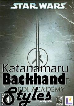 Box art for Katanamaru Backhand Styles