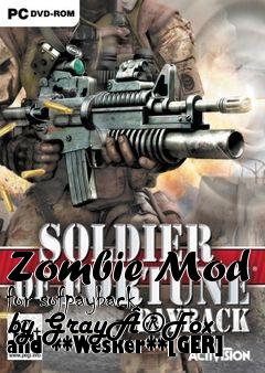 Box art for Zombie Mod for sofpayback by GrayÂ®Fox and **Wesker**[GER]