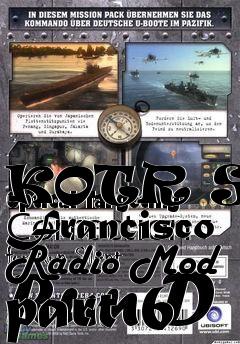 Box art for KOTR San Francisco Radio Mod part 6