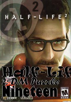 Box art for Half-Life 2: DM Puzzle Nineteen