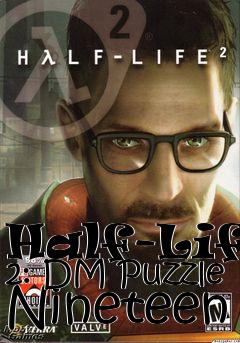 Box art for Half-Life 2: DM Puzzle Nineteen