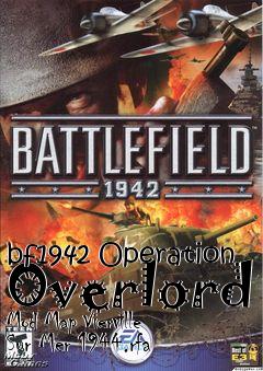 Box art for bf1942 Operation Overlord Mod Map Vierville Sur Mer 1944.rfa