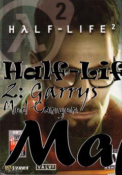 Box art for Half-Life 2: Garrys Mod Canyon Map