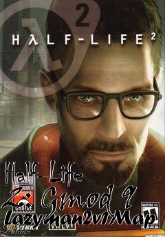 Box art for Half-Life 2: Gmod 9 Lazyman2v1Map