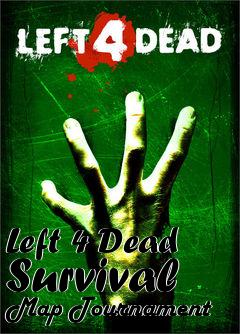 Box art for Left 4 Dead Survival Map Tournament