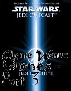 Box art for Clone Wars Clones - Part 3