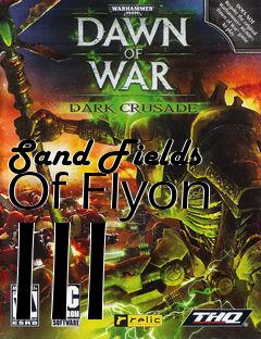 Box art for Sand Fields Of Flyon III