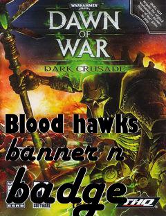 Box art for Blood hawks banner n badge