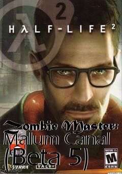 Box art for Zombie Master: Malum Canal (Beta 5)