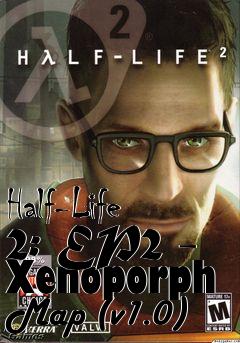 Box art for Half-Life 2: EP2 - Xenoporph Map (v1.0)