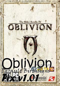 Box art for Oblivion Default Birthsigns Fix v1.01