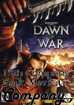 Box art for 13th Company Erik Morkai Company