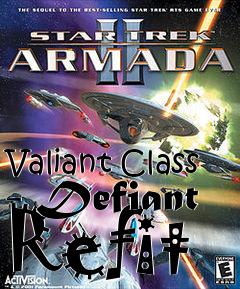 Box art for Valiant Class - Defiant Refit