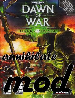 Box art for annihilate mod