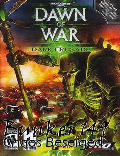 Box art for Bunker 149 Chaos Beseiged