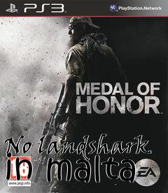 Box art for No landshark in malta