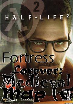 Box art for Fortress Forever: Medieval Map (v2)