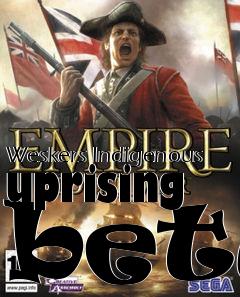 Box art for Weskers Indigenous uprising beta