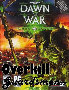 Box art for Overkill Guardsmen