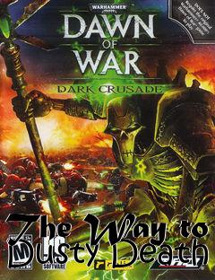 Box art for The Way to Dusty Death