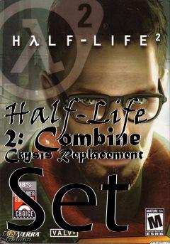 Box art for Half-Life 2: Combine Crysis Replacement Set