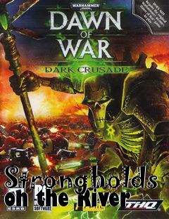 Box art for Strongholds on the River