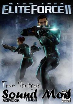 Box art for True Shotgun Sound Mod