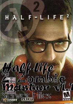 Box art for Half-Life 2: Zombie Master v1.1.1 Server Files