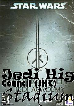 Box art for Jedi High Council (JHC) Stadium