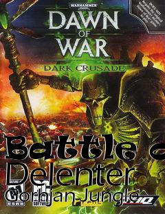 Box art for Battle of Delenter Gorhjan Jungle