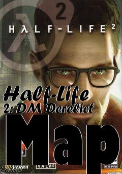 Box art for Half-Life 2: DM Derelict Map