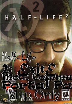 Box art for Half-Life 2: ExitE Mod: Community Portal Pack - Map Only