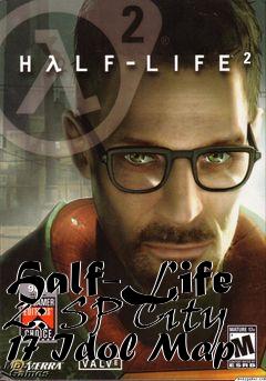 Box art for Half-Life 2: SP City 17 Idol Map