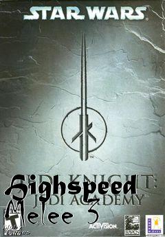 Box art for Highspeed Melee 3