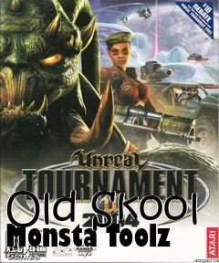 Box art for Old Skool Monsta Toolz