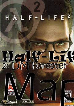 Box art for Half-Life 2: DM Forester Map
