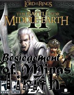 Box art for Besiegement of Minas Tirith